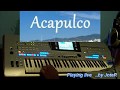Acapulco  [Ricchi E Poveri]  (Tyros4 Cover)