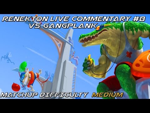 League Of Legends: Renekton Live Commentary #8 Vs Gangplank [Patch 5.15]
