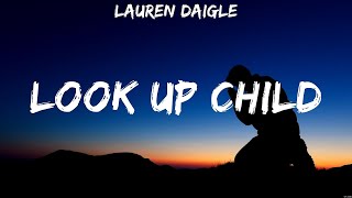 Look Up Child - Lauren Daigle (Lyrics) | WORSHIP MUSIC