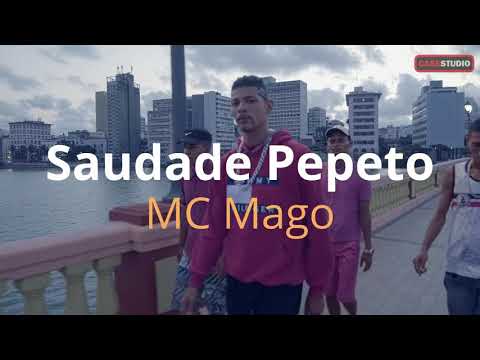 MC MAGO - SAUDADE PEPETO