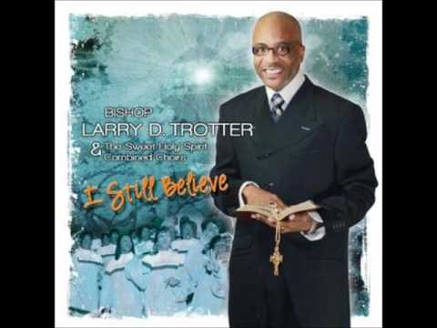 With God I Can - Bishop Larry Trotter & The Sweet Holy Spirit Mass Choir