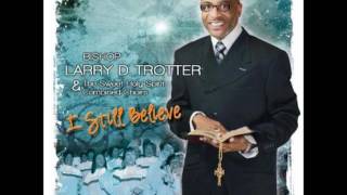 With God I Can - Bishop Larry Trotter & The Sweet Holy Spirit Mass Choir