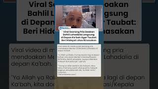 Momen Pria Doakan Bahlil Langsung di Depan Ka'bah Agar Cepat Taubat