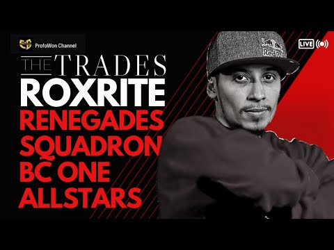 "THE TRADES" WITH @Profow0n  @RoxRiteofficial - RENEGADES. SQUADRON, @RedBullBCOne  ALLSTARS