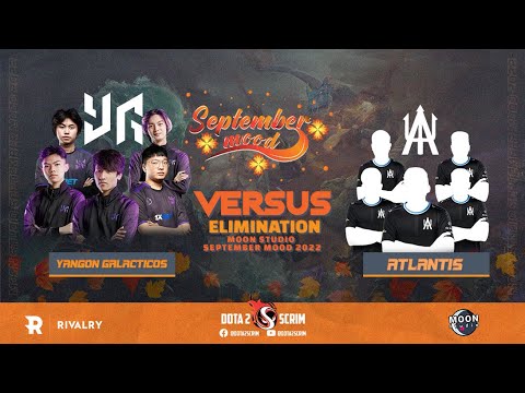 Yangon Galacticos vs Atlantis - Moon Studio September Mood 2022 - Playoffs - Elimination - BO3