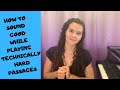 HOW TO CREATE A GOOD TONE QUALITY IN FAST AND TECHNICALLY HARD PASSAGES Piano Tutorial