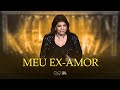 Roberta Miranda Meu Ex Amor Ao Vivo
