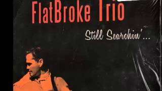Flatbroke Trio - Don`t look back