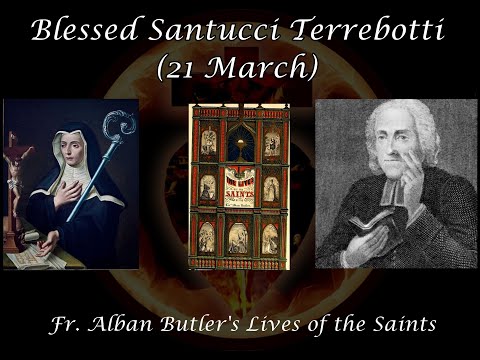 Blessed Santucci Terrebotti (21 March): Butler's Lives of the Saints