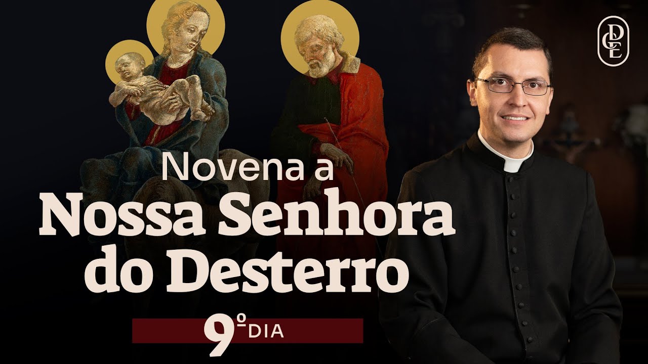 Novena a Nossa Senhora do Desterro - 9º dia