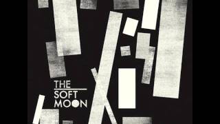 The Soft Moon - Primal Eyes