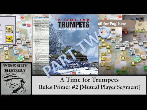 A Time for Trumpets - Rules Primer #2 [Mutual Player Segment (Air, Weather, Supply, Fuel)]