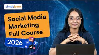 Social Media Marketing Full Course 2026 | Social Media Marketing Tutorial | SMM Course | Simplilearn