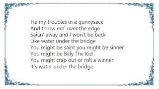 Guy Clark - Water Under the Bridge Lyrics