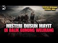 DUSUN MAYIT ️ MANY CLIMBERS MISSING ON MOUNT WELIRANG
