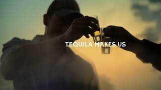 Jose Cuervo Tradicional – We Make Tequila, Tequila Makes Us