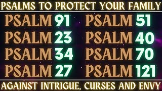PSALMS TO PROTECT YOUR FAMILY - AGAINST INTRIGUE, CURSES AND ENVY