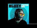 Bluey - Back Here Again Bluey - Back Here Again
