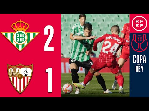 RESUMEN | Real Betis Balompié 2-1 Sevilla FC | Copa del Rey | Octavos de final