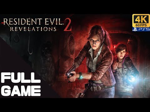 RESIDENT EVIL: REVELATIONS 2 Full Walkthrough Gameplay – PS5 4K 60FPS No Commentary