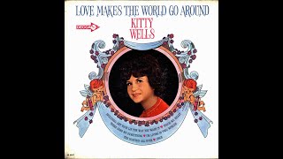 Kitty Wells &quot;Love Makes the World Go Around&quot; complete mono vinyl Lp
