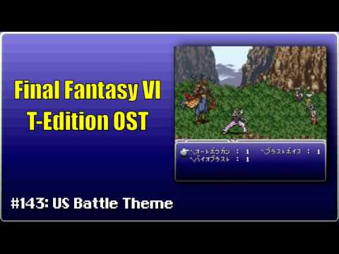 Final Fantasy VI T-Edition OST #143: US Battle Theme