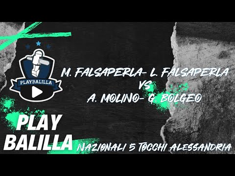 M. Falsaperla- L. Falsaperla  VS A. Molino- G. Bolgeo NAZIONALI 5 TOCCHI Alessandria