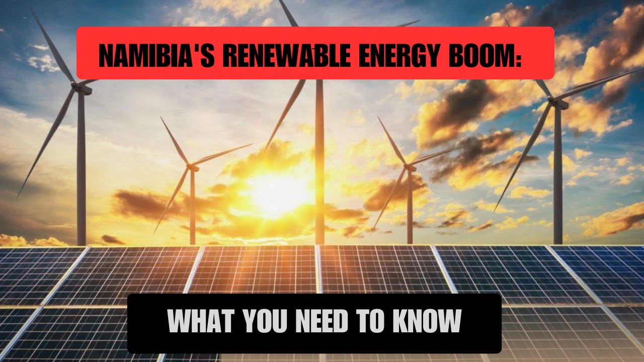 Namibia's Renewable Energy Boom
