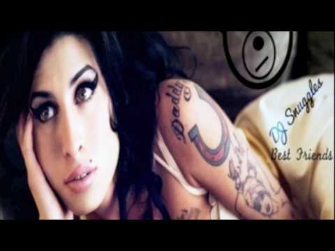 DJ Snuggles & Amy Winehouse - Best Friends