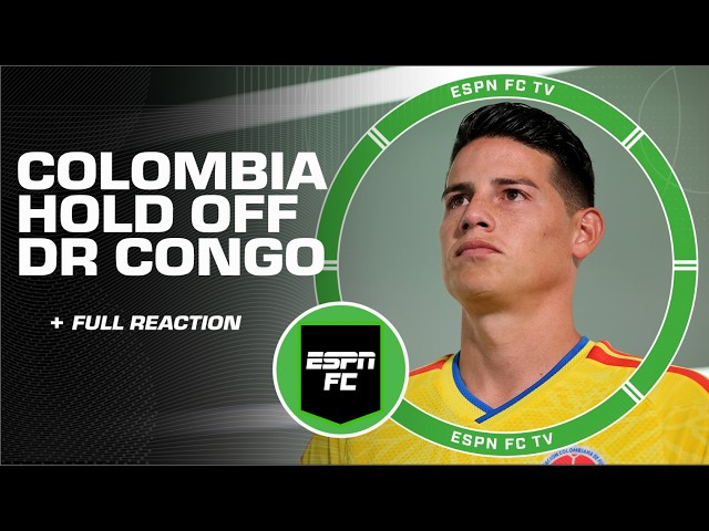 Colombia vs. DR Congo FULL REACTION: Momentum disappeared?! | ESPN FC