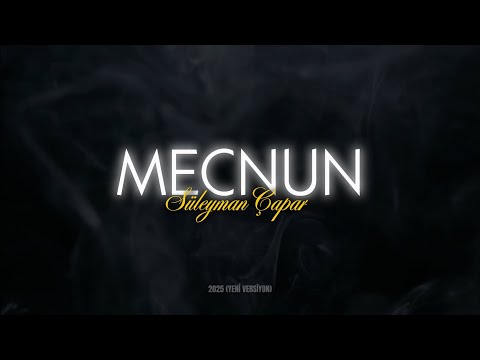 Süleyman Çapar - Mecnun (Version)