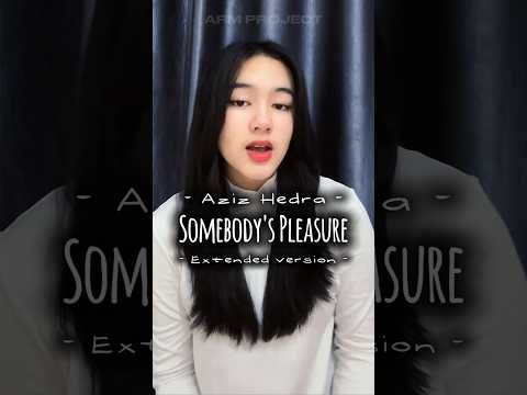 Somebody's Pleasure - Aziz Hedra (extended version) | cover by Leony #livesinging #tiktok #karaoke
