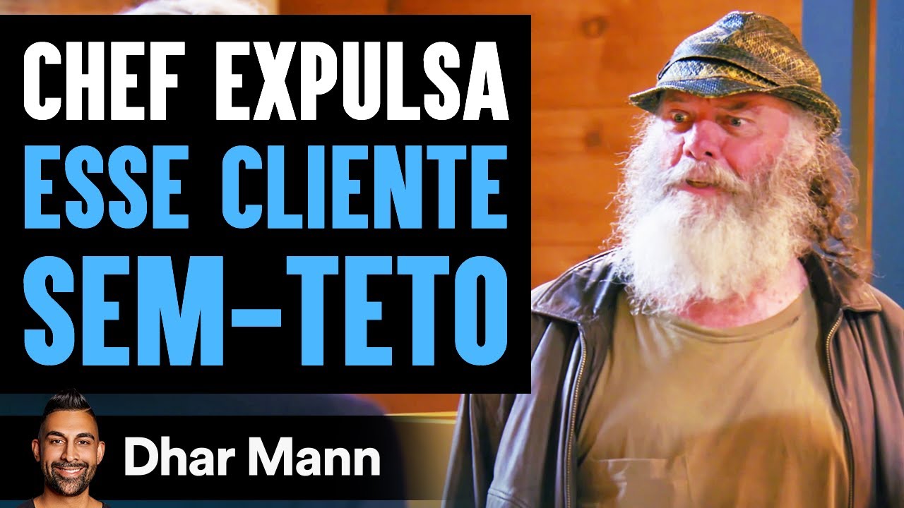 Chef Expulsa Esse Cliente Sem-teto | Dhar Mann