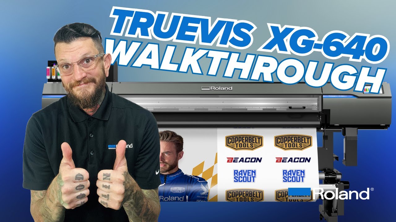 Getting to Know the Amazing Roland DG TrueVIS XG-640 Printer/Cutter