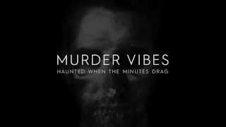 Murder Vibes - Haunted When the Minutes Drag (Love and Rockets Cover)