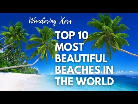 Top 10 Most Beautiful Beaches in the World