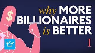 15 Reasons Why We Need More Billionaires