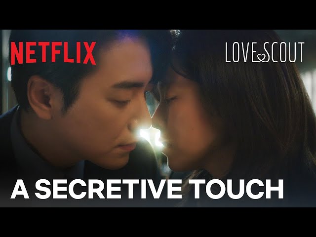 After-hours kiss between CEO and her secretary? | Love Scout Ep 4 | Netflix [ENG SUB]