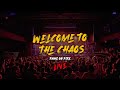 Welcome To The Chaos LIVE At Revolution Fame On Fire