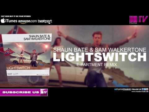Shaun Bate & Sam Walkertone - Lightswitch (E-Partment Remix)