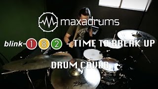 blink-182 - TIME TO BREAK UP (Drum Cover)