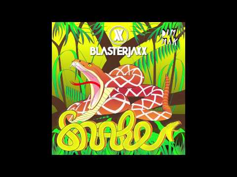 Blasterjaxx - Snake (Original Mix) [OUT NOW]