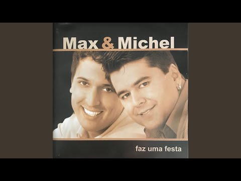 Aguenta coração - Max e Michel