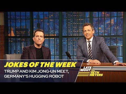 Seth's Favorite Jokes of the Week: Trump and Kim Jong-un Meet, Germany's Hugging Robot