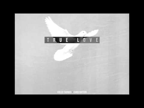 Khleo Thomas + Chris Batson - True Love