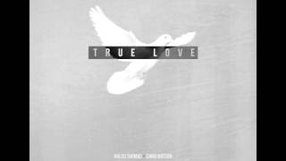 Khleo Thomas + Chris Batson - True Love