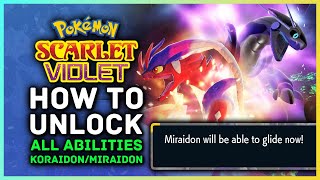 How to Unlock ALL Abilities for Koraidon & Miraidon in Pokemon Scarlet and Violet