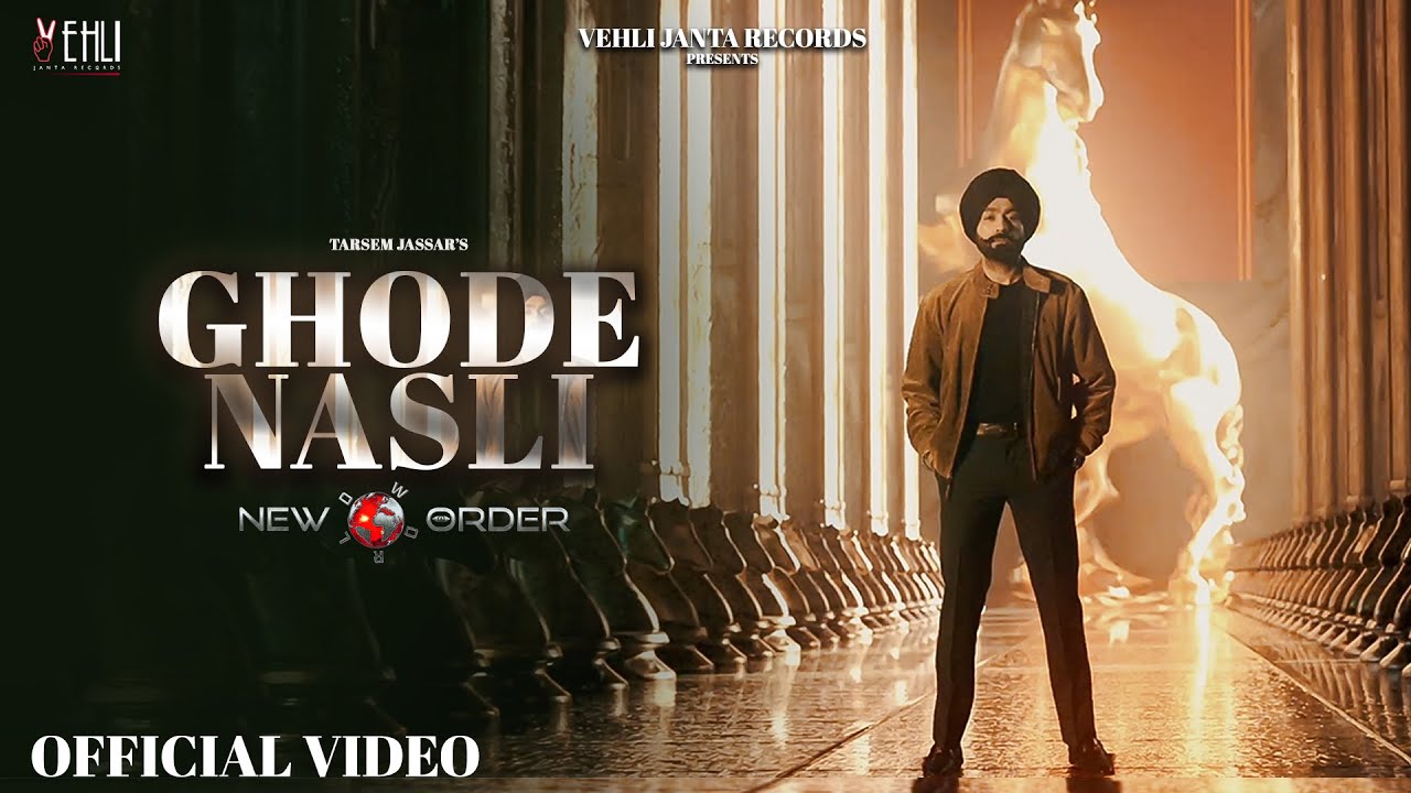 Ghode Nasli Lyrics | New Order | Tarsem Jassar