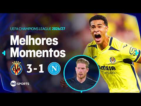 VILLARREAL VIRA E BATE O NAPOLI COM DE BRUYNE EM CAMPO NA CHAMPIONS | VILLARREAL 3 X 1 NAPOLI