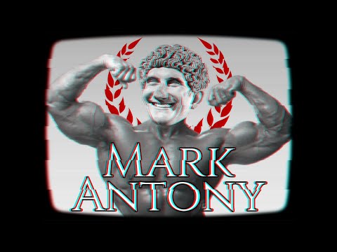 Mark Antony - General, Lover, Roman.